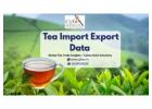Tea Import Export Data | Global Tea Trade Insights – Cybex Exim Solutions