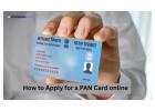Quick Process to Apply for a PAN Card