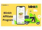 How Blinkit Affiliate Program Makes Daily Shopping Easy