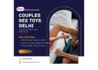 Couples Sex Toys in Delhi – Spice Up Your Nights Together!