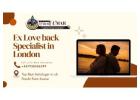 Ex Love Back Specialist in London – Reunite with Your True Love