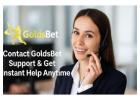 Contact GoldsBet Support & Get Instant Help Anytime