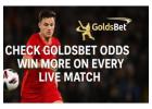 Check GoldsBet Odds & Win More on Every Live Match