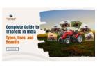 Tractor Types, Uses & Benefits for Indian Farmers