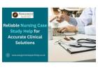 Reliable Nursing Case Study Help for Accurate Clinical Solutions
