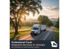 Professional Truck Dispatch Services in Georgia – No Contracts, High Paying Loads