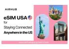 Buy the Best eSIM for Travel in the USA with Airhub Japan