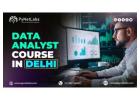 Hands-On Data Analyst Training in Delhi Enroll Now