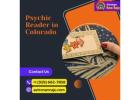 Psychic Reader in Colorado: Gain Understanding Through Perceptive Readings