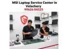 MSI Laptop Service center in Velachery