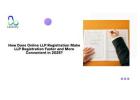 How Does Online LLP Registration Make LLP Registration Faster and More Convenient in 2025?