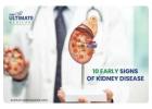 10 Early Signs of Kidney Disease You Must Know