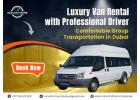 Van Rental Dubai With Professional Drivers for Corporate Events and Airport Transfers