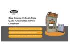 Deep Drawing Hydraulic Press – A Complete Guide