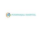 Best Breast Cancer and Neurosurgery Care | Pushpanjali Hospital