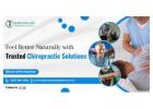 Feel Better Naturally with Trusted Chiropractic Solutions