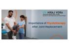 Importance of Physiotherapy After Joint Replacement