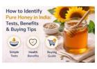 How to Identify Pure Honey in India – Simple Tests, Health Benefits & Smart Buying Tips