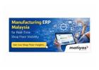 Manufacturing ERP Malaysia for Real-Time Shop Floor Visibility