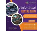 Trusted Audio Visual Rental in Dubai with Technical Support