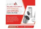 Reliable Buttweld Fittings UAE Supplier | Aadtra Abu Dhabi