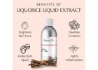Liquorice Liquid Extract for Cosmetic & Beauty Products | Raasa Oils
