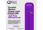 Durable Marine-Grade Light Poles UAE | Gulf Pole Manufacturer