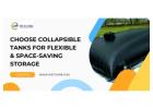 Choose Collapsible Tanks for Flexible & Space-Saving Storage
