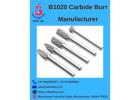 B1020 Carbide Burr Manufacturer