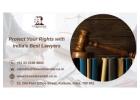 Protect Your Rights with India’s Best Lawyers