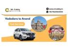 Vadodara to Anand Taxi @ 11Rs/Km - Mr. Cabby