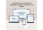 Partner with a Top Website Designing Company to Grow Your Brand