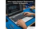 Sony Laptop Keyboard Replacement Center in Kukatpally | Genuine Spares & Fast Service