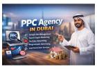 Reliable PPC Agency in Dubai for Smart Search Engine Marketing