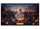 Black Magic Removal in Toronto | Genuine Astrological Remedies