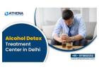 Alcohol Detox Treatment Center in Delhi with Expert Doctors