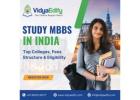 Study MBBS in India – Top Colleges, Fees Structure & Eligibility