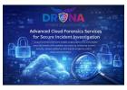 Cloud Forensics Services for Effective Incident Analysis and Recovery