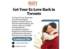 Powerful Remedies to Get Your Ex Love Back in Toronto