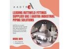 Leading Buttweld Fittings Supplier UAE | AADTRA Industrial Piping Solutions