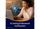 Become a Certified AI Testing Professional and Advance Your Tech Career