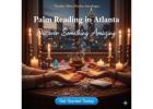 Palm Reading in Atlanta | Accurate Hand Reading Expert