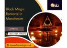 Black Magic Removal in Manchester – Safe & Proven Solutions
