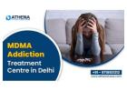 Benefits of Visiting an MDMA Addiction Treatment Center in Delhi