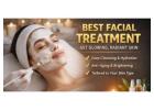 Get Glowing Skin with the Best Facial Treatment in Prashant Vihar