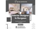 Top Interior Designer In Gurgaon for Modern Spaces