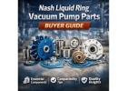 Nash Liquid Ring Vacuum Pump Parts: Buyer Guide