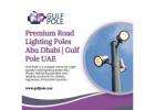 Premium Road Lighting Poles Abu Dhabi | Gulf Pole UAE