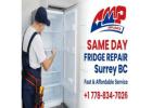 Same Day Fridge Repair Surrey BC – Fast & Affordable