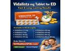 Vidalista mg Tablet for ED – Fast & Long-Lasting Results